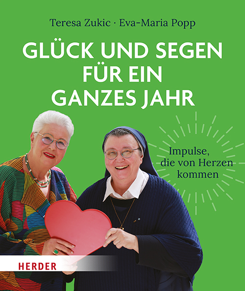 Glück und Segen für ein ganzes Jahr, Teresa Zukic (Autorin), Eva-Maria Popp (Autorin)